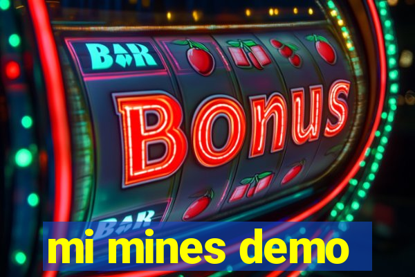 mi mines demo